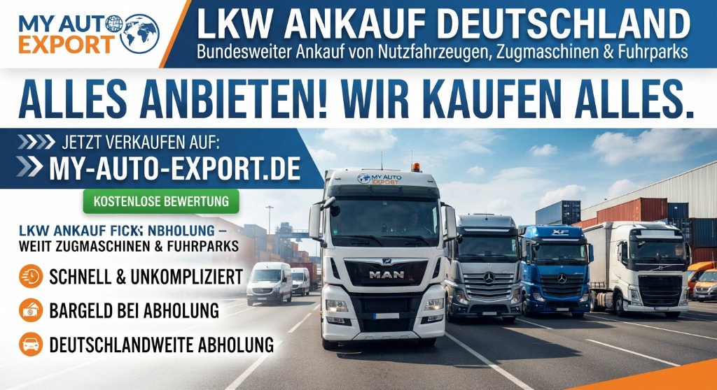 LKW Ankauf Deutschland – Bundesweiter Ankauf von Nutzfahrzeugen, Zugmaschinen und Fuhrparks